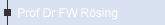 Pof Dr FW Rsing