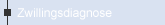 Zwillingsdiagnose